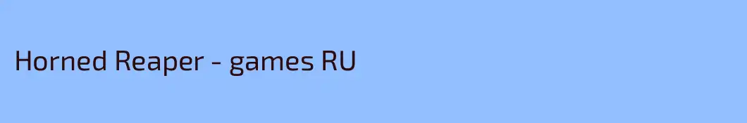 Horned Reaper - games RU